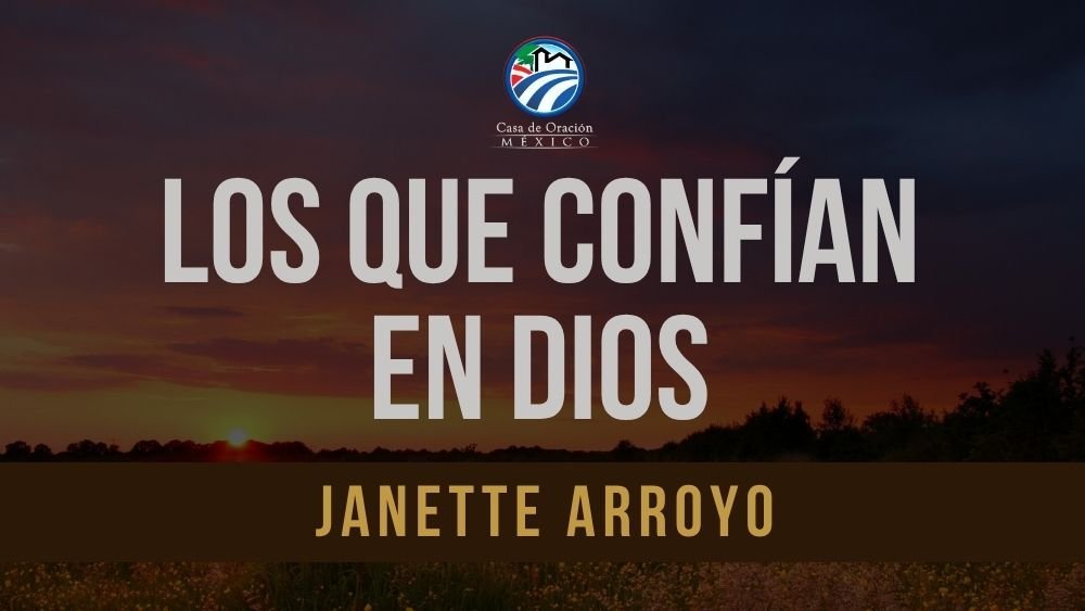 Los que confían en Dios