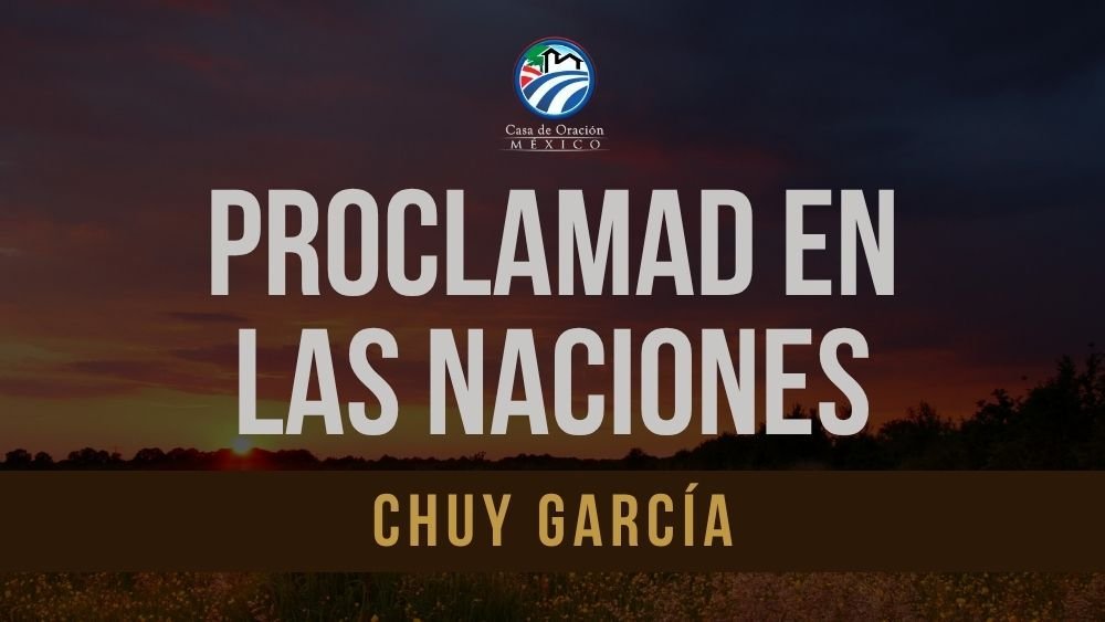 Proclamad en las naciones