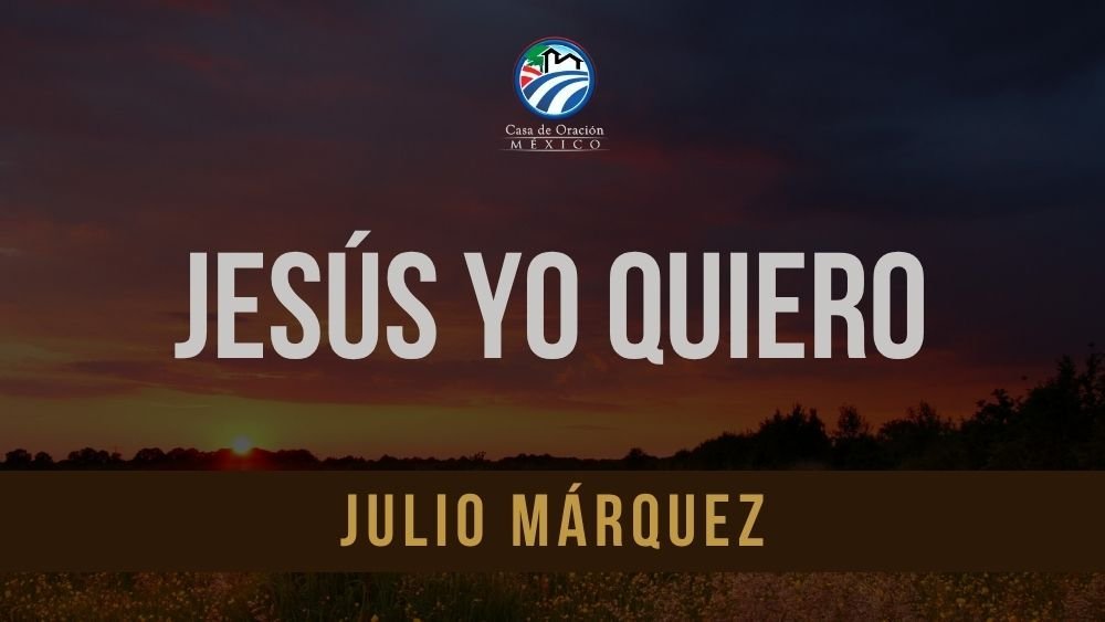 Jesús yo quiero