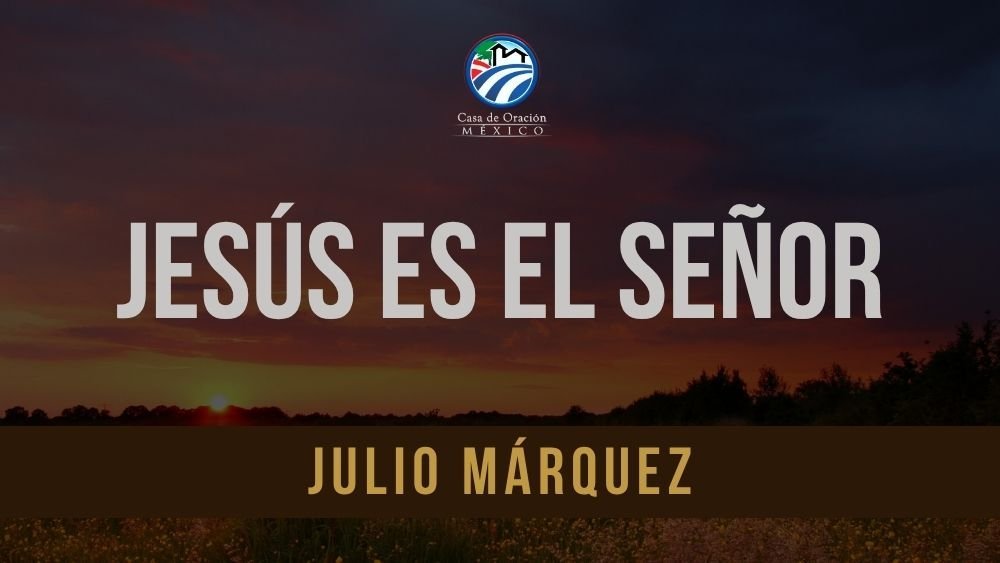 Jesús es el Señor