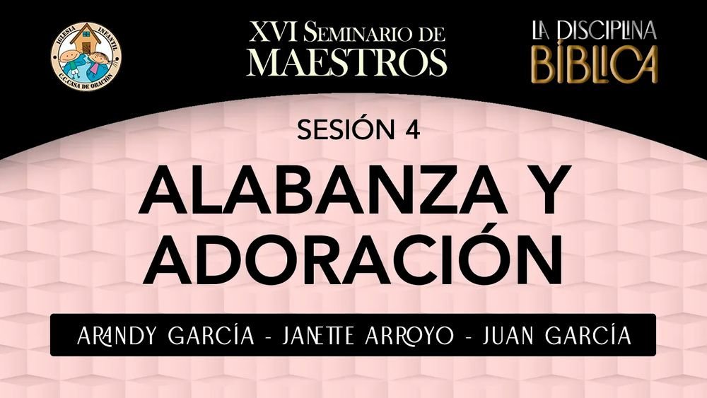 Sesión completa de Alabanza y Adoración – Sesión 4