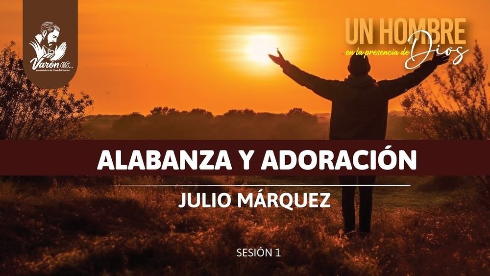 Alabanza y Adoración – Sesión 1