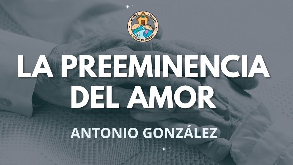 La preeminencia del amor