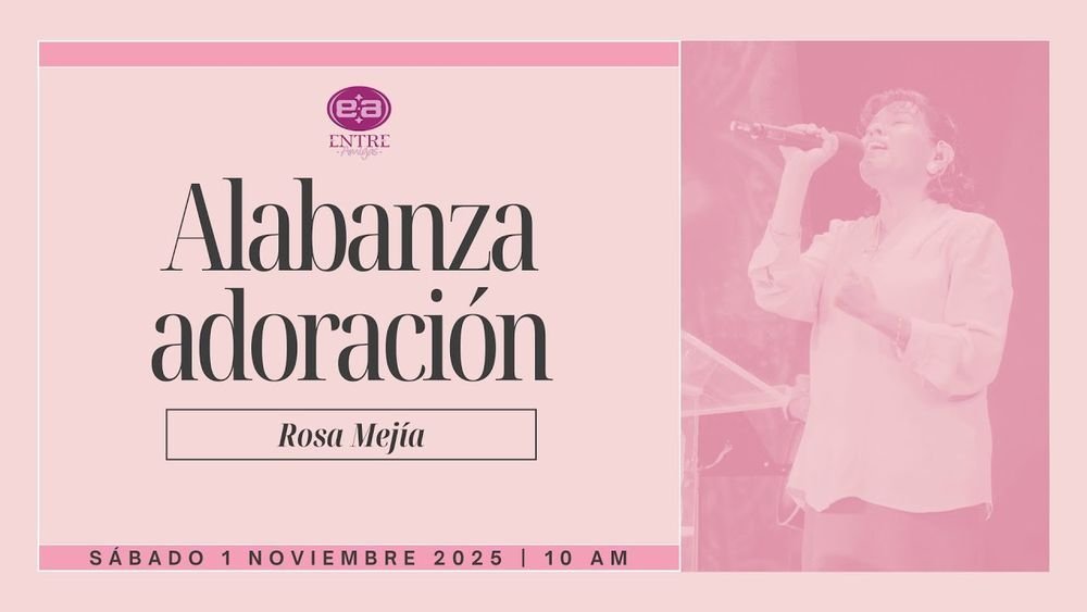 1 de noviembre de 2025 – 10:00 a.m. / Alabanza y adoración