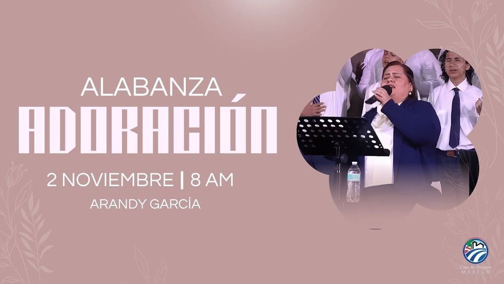 2 de noviembre de 2025 – 8:00 a.m. / Alabanza y adoración