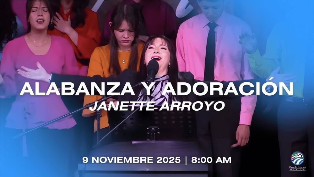 9 de noviembre de 2025 – 8:00 a.m. / Alabanza y adoración