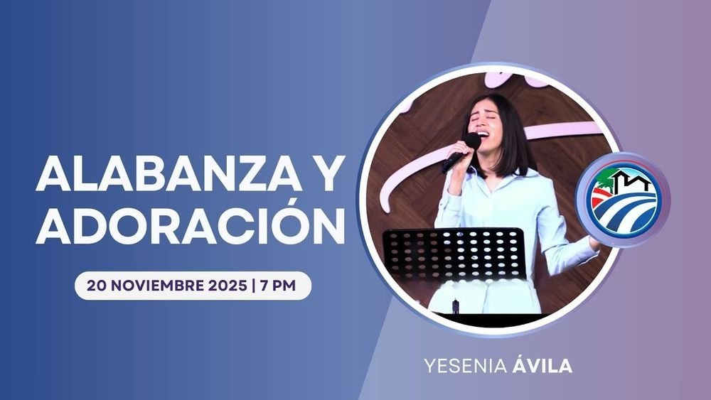 20 de noviembre de 2025 – 7:00 p.m. / Alabanza y adoración