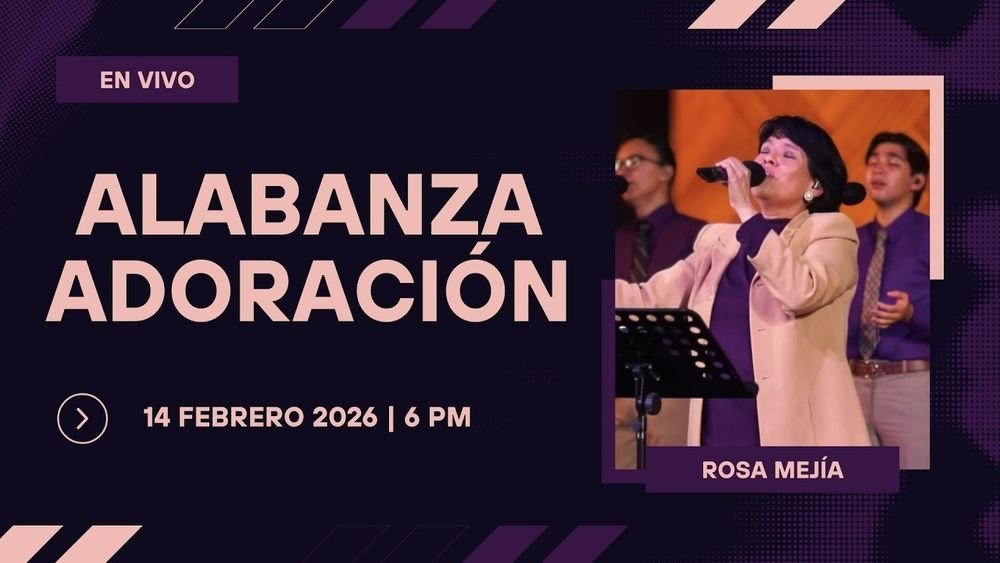 14 de febrero de 2026 – 6:00 p.m. / Alabanza y adoración