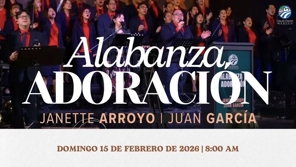 15 de febrero de 2026 – 8:00 a.m. / Alabanza y adoración