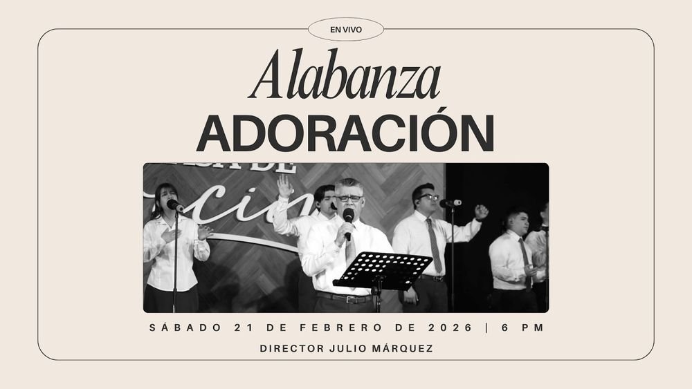 21  de febrero de 2026 – 6:00 p.m. / Alabanza y adoración