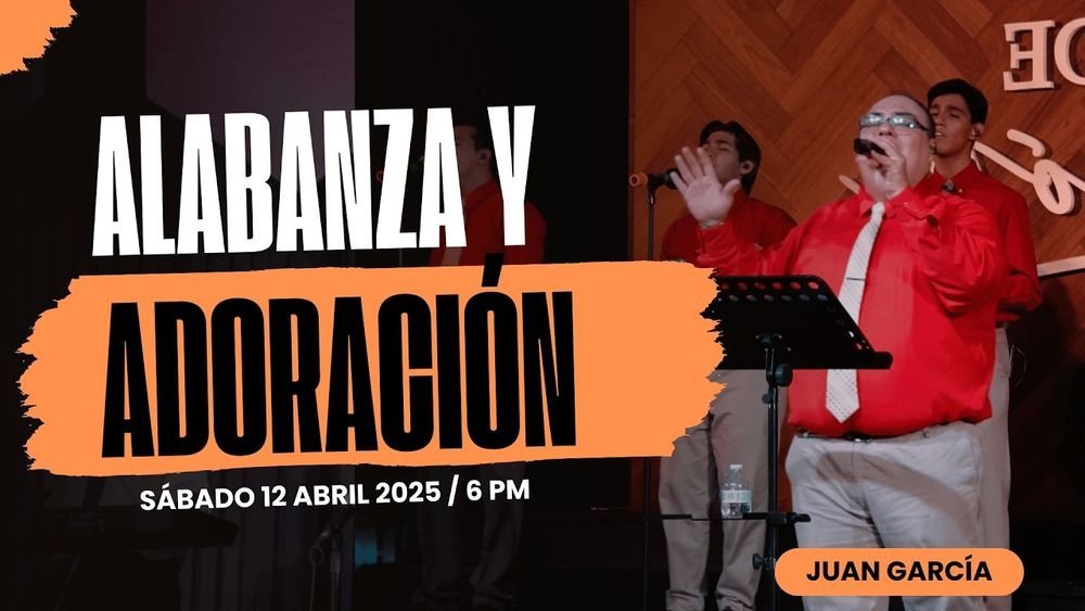 7 de marzo de 2026 – 10:00 a.m. / Alabanza y adoración