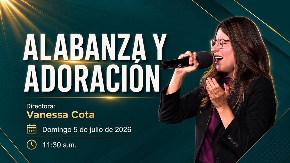 5 de julio de 2026 – 11:30 a.m. / Alabanza y adoración