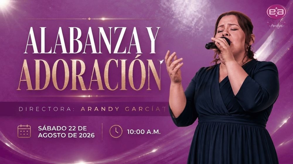 22 de agosto de 2026 – 10:00 a.m. / Alabanza y adoración