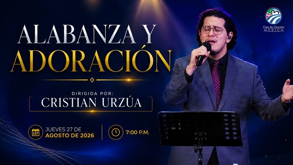 27 de agosto de 2026 – 7:00 p.m. / Alabanza y adoración