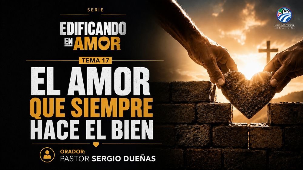 El amor que siempre hace el bien