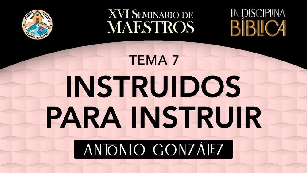 Instruidos para instruir